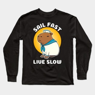 Sail fast live slow Cartoon Capybara Sailor Long Sleeve T-Shirt